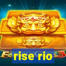 rise rio